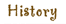 History